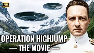 Operation Highjump: The Movie | The Day the US Navy Fought UFOs in Antarctica