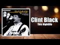 This Nightlife - Clint Black