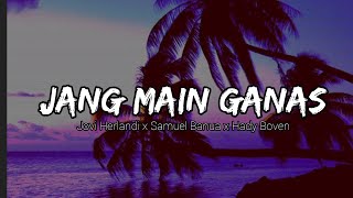 Download lagu JANG MAIN GANAS_-_ Jovi Herlandi x Samuel Banua x Hady Boven mp3