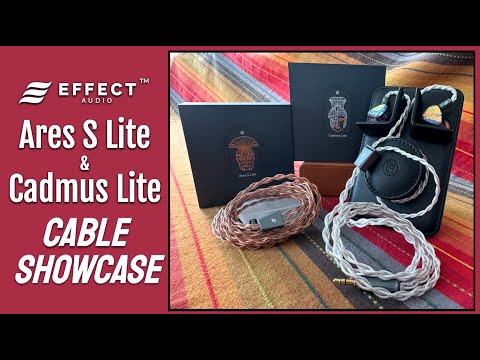 Effect Audio Ares S Lite and Cadmus Lite Cable Showcase - Audio Amigo Showcase Ep.8