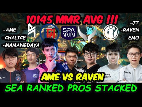 10145 MMR AVG !!! Raven vs Ame - OP HERO BATTLE SERVER SEA PROS STACKED