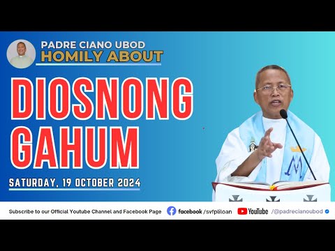 Fr. Ciano Homily about DIOSNONG GAHUM - 10/19/2024