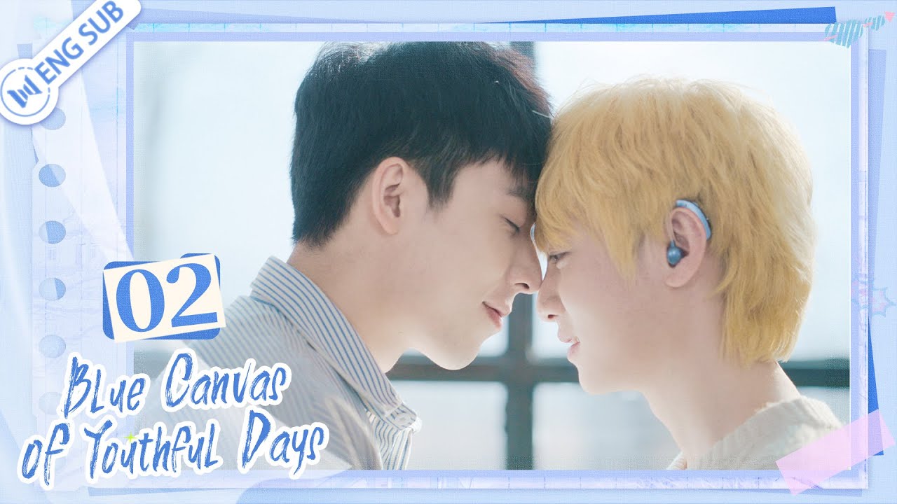 Blue Canvas of Youthful Days EP02 🌈We're friends now, right? | 路过我年少时光的蓝色 | ENG SUB