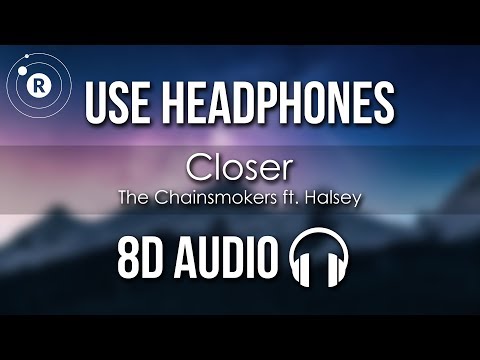 The Chainsmokers ft. Halsey - Closer (8D AUDIO)