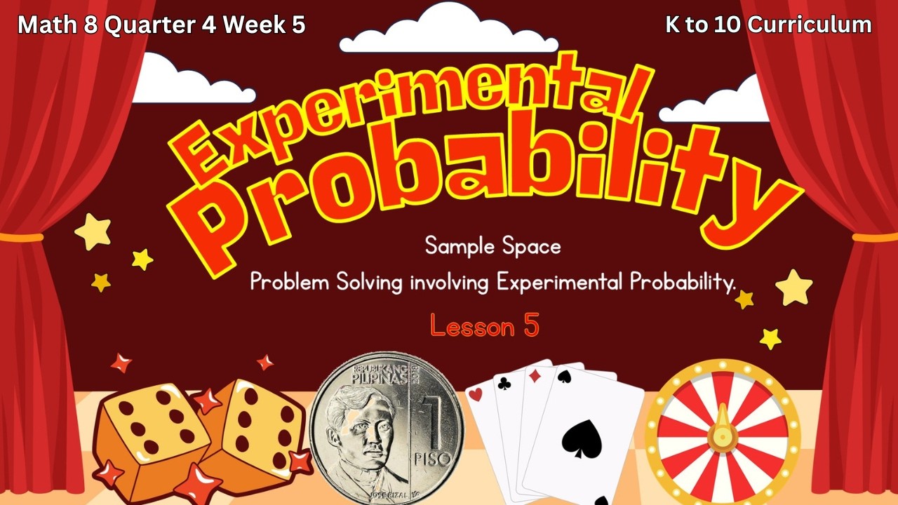 Math 8 Quarter 4 Week 5 - Experimental Probability (K to 10 Curriculum)