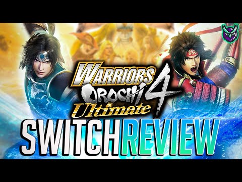 Warriors Orochi 4 Ultimate Switch Review - The Ultimate Musou Experience?