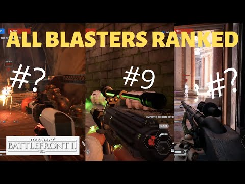 RANKING ALL BLASTERS FROM WORST TO BEST - Star Wars Battlefront 2