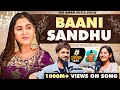 BAANI SANDHU On Relationship Earnings Artist Life Movies Etc Aman Aujla