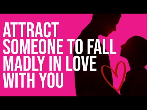 ATTRACT SOMEONE to FALL MADLY IN LOVE with YOU (Advanced Technique for Specific Person)