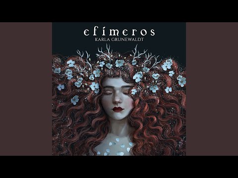 Efímeros - Karla Grunewaldt