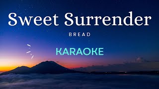 Sweet Surrender - Bread (Karaoke Version)