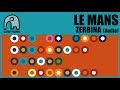 LE MANS - Zerbina [Audio]