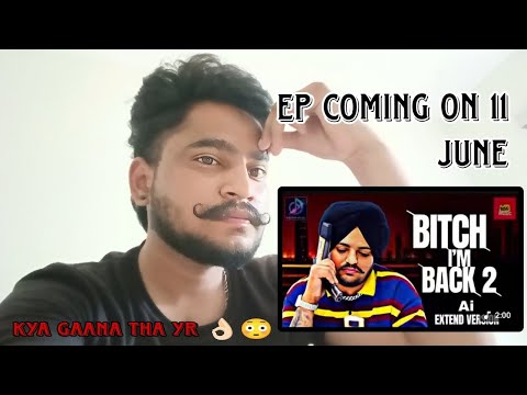 Reaction • Bitch I'm Back 2 • Sidhu Moosewala Extended version AI song