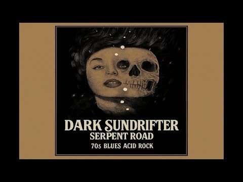DARK SUNDRIFTER – SERPENT ROAD | (1970) [Psychedelic Blues Acid Rock]