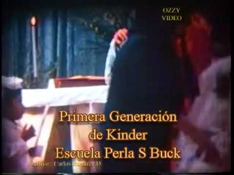 Primera generación del Kinder. Esc. Perla S Buck