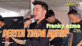 Download lagu DERITA TIADA AKHIR - FRANKY AZMA mp3 Download lagu DERITA TIADA AKHIR - FRANKY AZMA mp3
