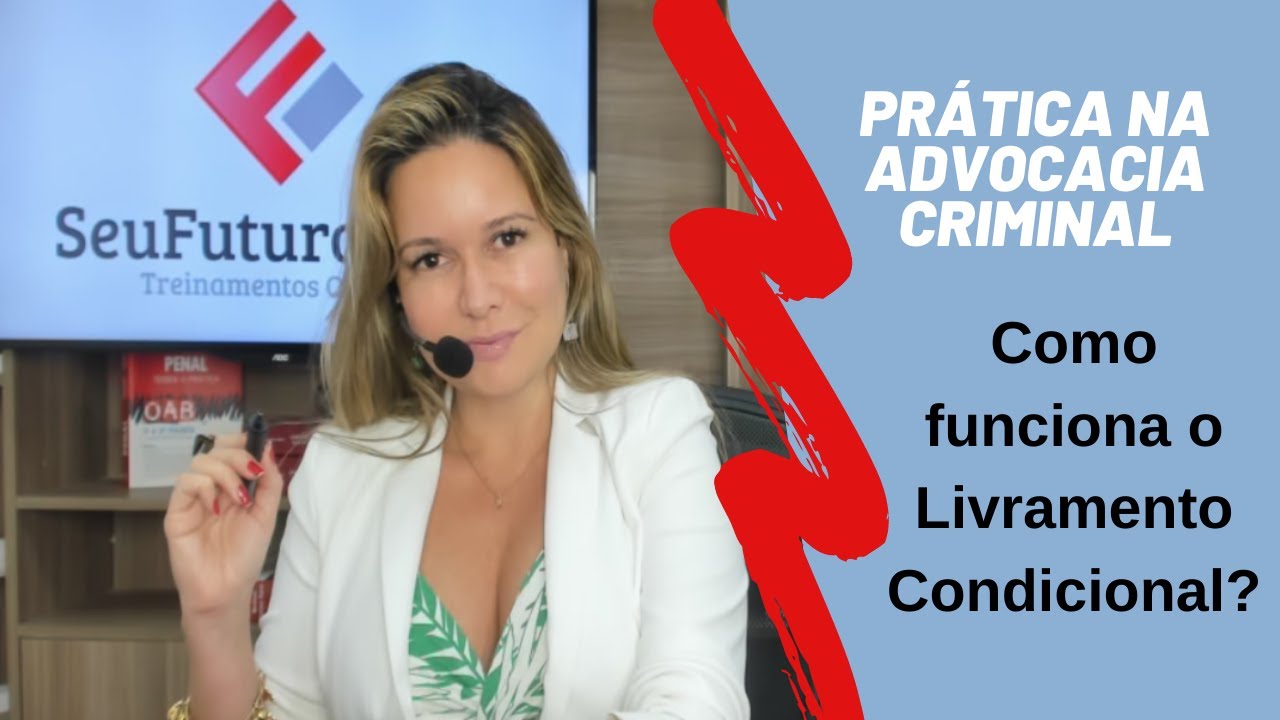Como funciona o Livramento Condicional?