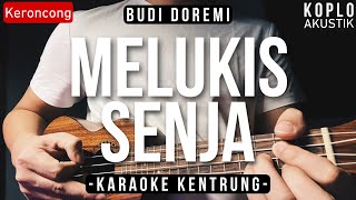 Download lagu Melukis Senja (KARAOKE KENTRUNG   BASS) - Budi Doremi (Keroncong | Koplo Akustik | Ukulele) mp3 Download lagu Melukis Senja (KARAOKE KENTRUNG   BASS) - Budi Doremi (Keroncong | Koplo Akustik | Ukulele) mp3