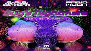 Fabio & Moon - Bug's Nightmare (Sesto Sento Remix)