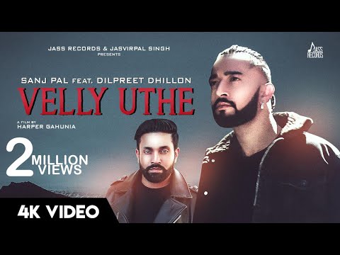 Poster velly uthe lyrics – sanj pal | dilpreet dhillon