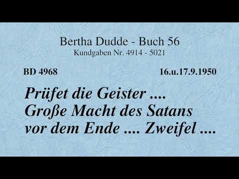 BD 4968 - PRÜFET DIE GEISTER .... GROSSE MACHT DES SATANS VOR DEM ENDE .... ZWEIFEL ....