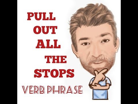 English Tutor Nick P Verb Phrase (324) Pull Out All the Stops - Origin