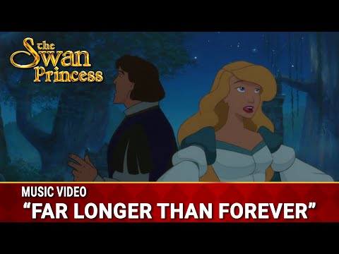 Far Longer Than Forever | Sing-Along Music Video | The Swan Princess