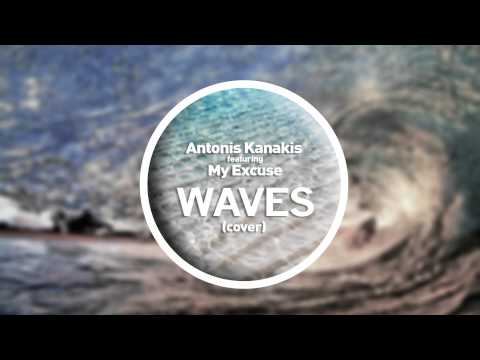 Antonis Kanakis Feat. My Excuse-Waves (Cover)