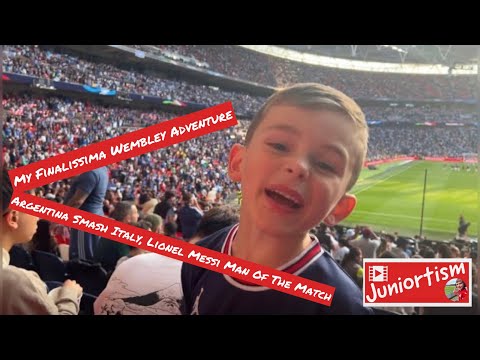 Juniortism - My Finalissima Wembley Adventure - Argentina Smash Italy, Lionel Messi Man Of The Match