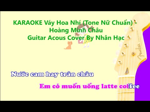 Karaoke VÁY HOA NHÍ (Tone Nữ Chuẩn) - Hoàng Minh Châu |  Acoustic (Beat Chuẩn) | Cover by Nhân Hạc