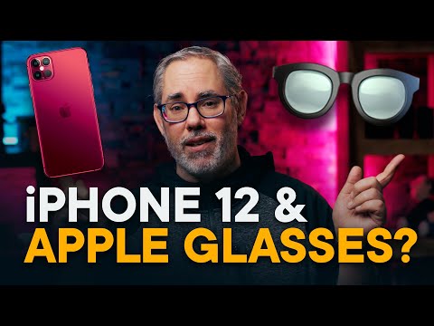 Apple Glasses and iPhone 12 — But Why?! Video