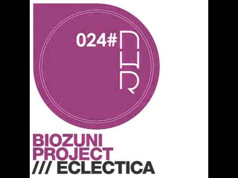 Biozuni Project - Eclectica [Dave James Remix] NHR024