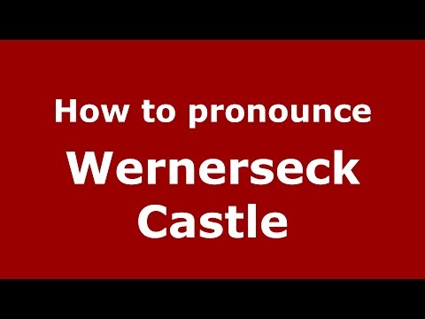 How to pronounce Wernerseck Castle (Germany/German) - PronounceNames.com
