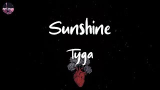 Tyga - Sunshine (Lyric Video) | Lately, you've been on my mind