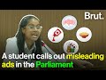 A Student Calls Out Misleading Ads In The Parliament
