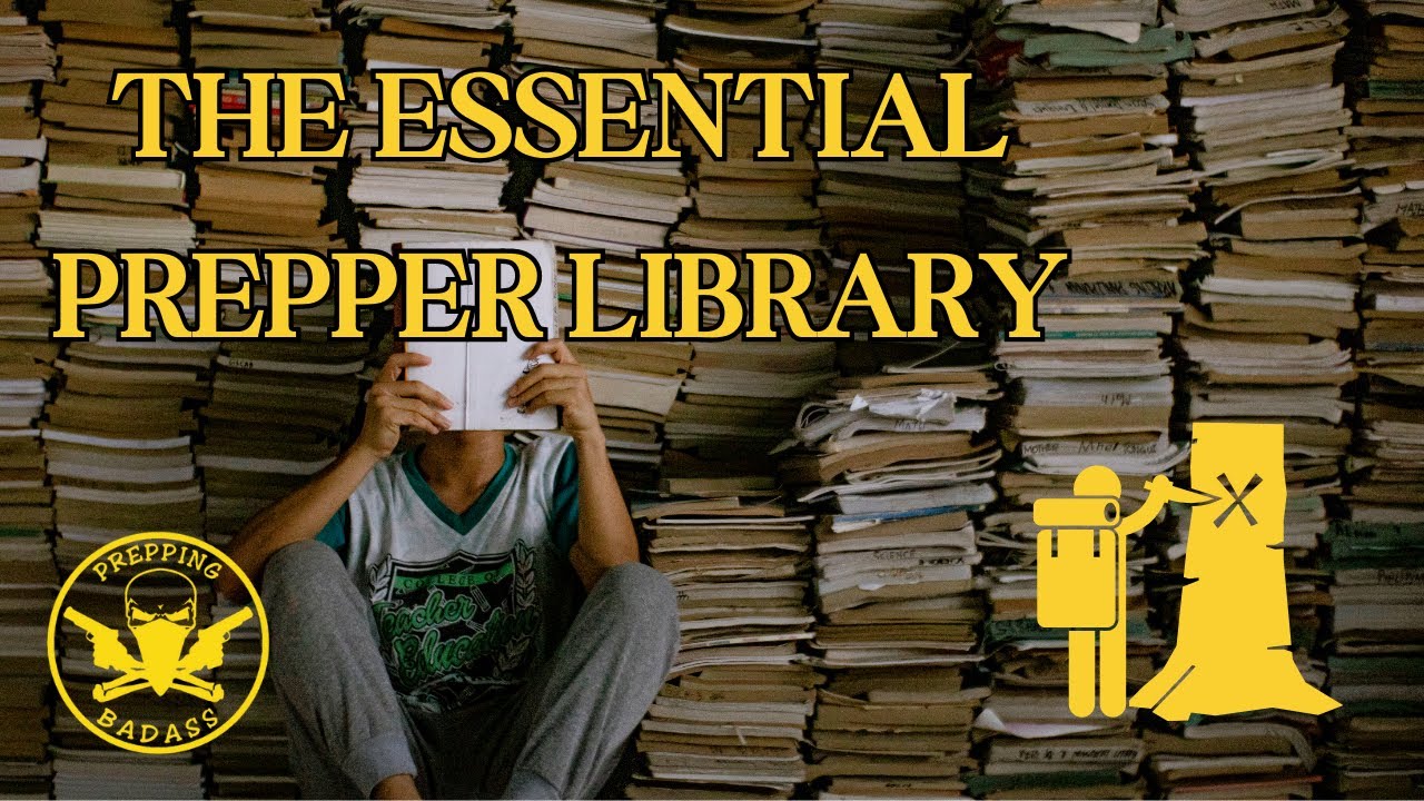 Building a Prepper Library: Essential Books for Badass Preppers | Survival, DIY, and More!