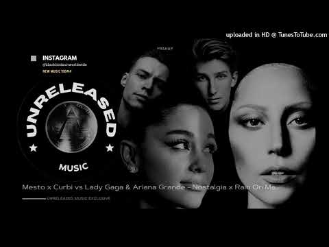 Mesto x Curbi vs Lady Gaga & Ariana Grande - Nostalgia x Rain On Me
