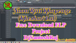 Download lagu Noon Roti Khayenge {Khesari Lal } Free Download FLP Project mp3 Download lagu Noon Roti Khayenge {Khesari Lal } Free Download FLP Project mp3