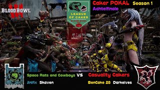 Blood Bowl 3 | Caker Pokal | Space Rats ✦ Skaven ✦ Jinifix vs Casuality Cakers ✦ Delves | 1/8 Finale