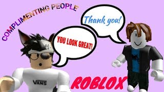 COMPLIMENTING RANDOM STRANGERS ON ROBLOX!