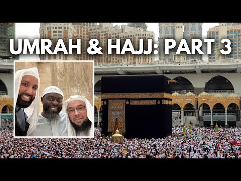 Umrah and Hajj 101 | A Test of Your Patience | Part 3 | Dr. Omar Suleiman