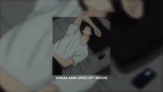 Download lagu KARENA KAMU - SPEED UP REVERB ( Tiktok Version ) mp3 Download lagu KARENA KAMU - SPEED UP REVERB ( Tiktok Version ) mp3