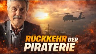 Rückkehr der Piraterie: Wie Sanktionen, Tanker & Seemacht die Welt an den Abgrund treiben