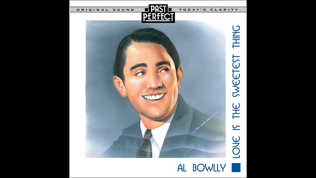 Al Bowlly: Love Is The Sweetest Thing (Past Perfect) 1930s Dance Band Singer #slowfoxtrot