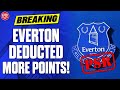 🚨 BREAKING NEWS!🚨 Everton Get More Points Deducted! They Will Appeal! | Nottingham Forest News