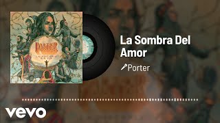 La Sombra Del Amor Music Video