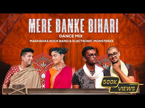 Mere Banke Bihari Laal Dance Mix - Madhavas ft. @ElectronicMonsterzz