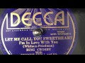 Let Me Call You Sweetheart - Bing Crosby 1934