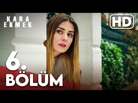 Kara Ekmek 6. Bölüm HD
