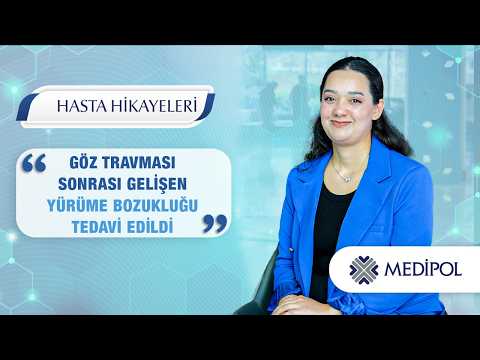 Göz Travması Sonrası Gelişen Yürüme Bozukluğunun Tedavisi │ Gamze Hanım’ın Hikayesi